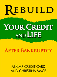 Rebuild your Credit and Life after Bankruptcy by Ask Mr. Credit Card