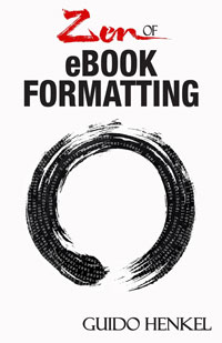 Zen of eBook Formatting by Guido Henkel