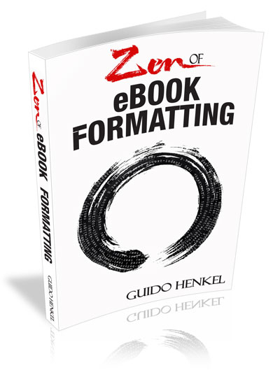 Zen of eBook Formatting by Guido Henkel
